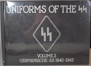 UNIFORMS OF THE SS Vol 2 GERMANISCHE-SS 1940-45 Germanic SS. WW2 - Bild 1 von 5