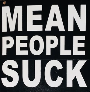 Pegatina de parachoques con temática Mean People Suck cuadrada en blanco y negro 4”x4 NUEVA carpeta pared - Imagen 1 de 1