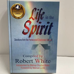 LIFE IN SPIRIT: DEVOTIONS FROM PENTECOSTAL CHARISMATIC By Robert White New - Imagen 1 de 6