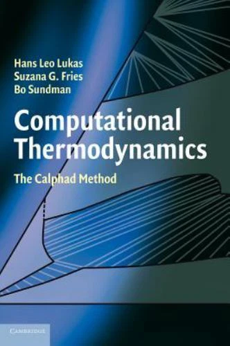Computational Thermodynamics: The Calphad Method by  - Image 1 of 1