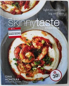 The Skinny Taste Cookbook Light On Calories Big On Flavor Gina Homolka Cookbook - Picture 1 of 2