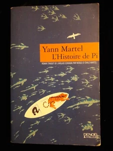 L'HISTOIRE DE PI YANN MARTEL LITTERATURE/HISTOIRE/PHILOSOPHIE/CANADA/XXe - Foto 1 di 2