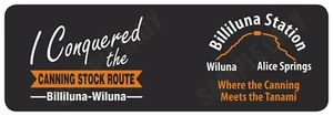 I Conquered The Canning Stock Route Billiluna Station Bumper Sticker - Picture 1 of 1