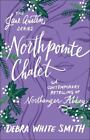 Northpointe Chalet (The Jane Austen Series) By Smith, Debra