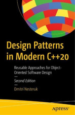 Dmitri Nesteruk Design Patterns in Modern C++20 (Paperback)