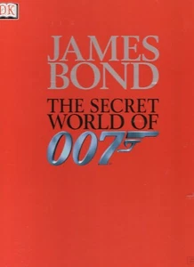 JAMES BOND THE SECRET WORLD OF 007 BY Alastair Dougall ILLUSTRATED - Foto 1 di 5