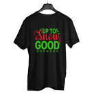 Christmas T-Shirt Up To Snow Good Xmas Gift Pun Slogan Unisex Short Sleeve Tee