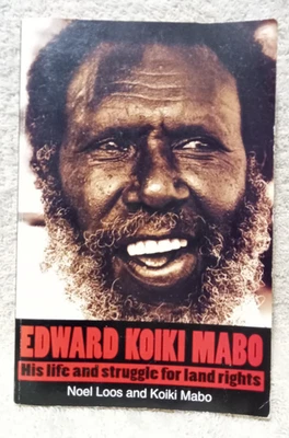 Edward Koiki Mabo: His Life and Struggle for Land Rights by Noel Loos. Free Post - image 1 of 2