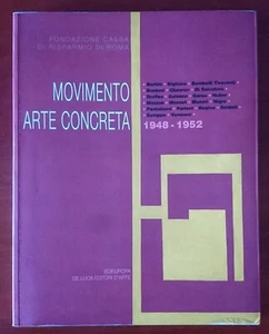 "MOVIMENTO ARTE CONCRETA 1948-1952" EDIEUROPA DE LUCA 2003 CATALOGO MOSTRA ROMA - Imagen 1 de 2