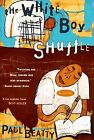 The White Boy Shuffle Von Beatty, Paul | Buch | Zustand Gut