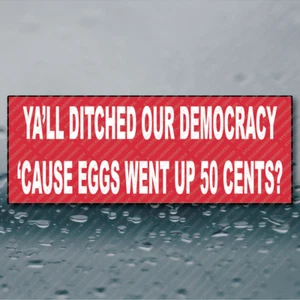 Anti Trump Ya'll Ditched Our Democracy Bumper Sticker Funny Prank Gag Joke 8x3 - Imagen 1 de 1