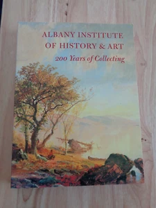 Albany Institut für Geschichte & Kunst: 200 Jahre Sammlung von Tammis K Groft SC - Bild 1 von 1