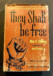 - They Shall Be Free Chalmers 1951 Scottsboro Case Black History 1st Ed 1951 - Picture 1 of 7