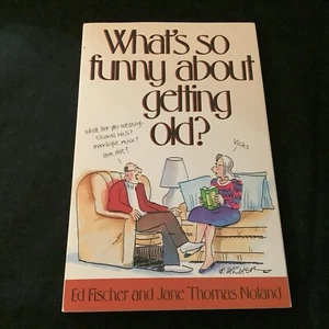 What's So Funny about Getting Old? by Jane T. Nolan (1994, Paperback) - Imagen 1 de 4