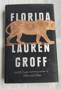 Florida by Lauren Groff SIGNED 1st Edition (Hardback 2018) - Picture 1 of 4