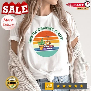 Drink Tea Read Books Be Happy Shirt for Women, Retro Book Lover TShirt for He... - Picture 1 of 20