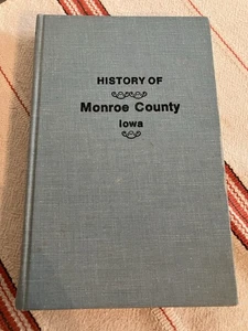 Illustrierte Geschichte von Monroe County, Iowa 1970er Nachdruck 1896 Walsworth Pub Co - Bild 1 von 19