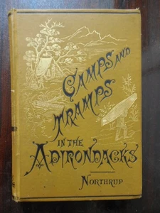 Camps and Tramps In The Adirondacks By Judd Northrup 1880 Rare Antique Book - Picture 1 of 5