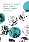 Citizens of Worlds : Open-air Toolkits for Environmental Struggle, Paperback ...
