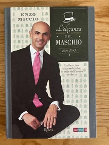 L'ELEGANZA DEL MASCHIO DAL BON TON AL GUARDAROBA LO STILE DELL'UOMO ENZO MICCIO - Imagen 1 de 12
