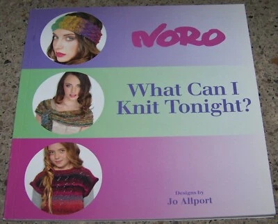 NORO WHAT CAN I KNIT TONIGHT knitting yarn pattern book with 30 DESIGNS - Image 1 of 4