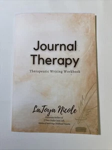 Latoya Nicole Journal Therapy, Therapeutic Writing Workbook (Paperback) - Picture 1 of 6