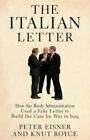 The Italian Letter: How the Bush Administration Used a Fake Letter to Build the 