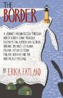 Erika Fatland The Border - A Journey Around Russia (Hardback) (UK IMPORT)