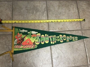 Rare HTF 1950's South Of The Border Pennant 26" - Picture 1 of 12