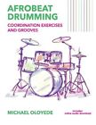 Afrobeat Drumming: Coordination Exercises and Grooves with Audio Access by Ol...