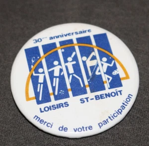 30ieme anniversaire loisirs St-Benoit Québec Buttons Pin Back Macaron Vintage - Picture 1 of 1