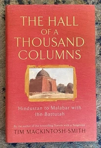 Hall of a Thousand Columns: Hindustan to Malabar, Tim Mackintosh-Smith - Foto 1 di 2