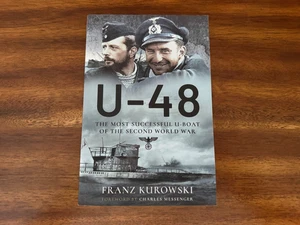 U-48 : The Most Successful U-Boat of the Second World War by Franz Kurowski - Bild 1 von 3