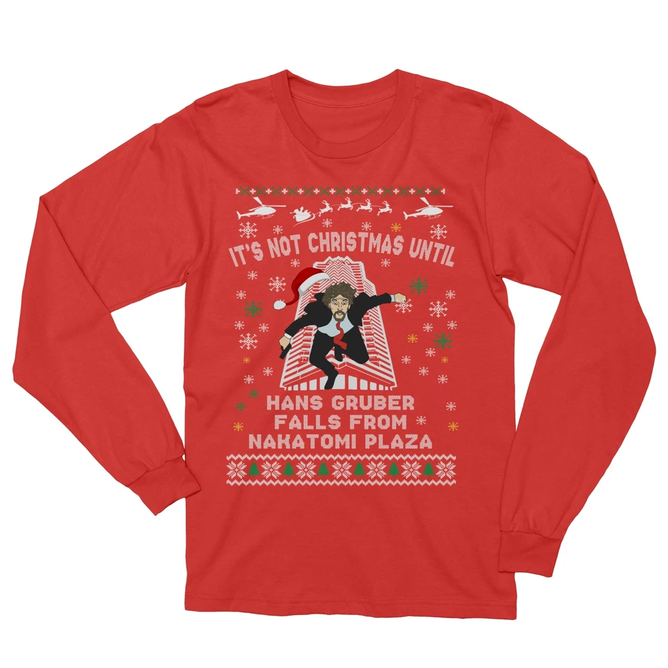 Its Not Christmas Until Falls From Nakatomi Ugly Xmas Long Sleeve Tshirt - Image 1 of 1