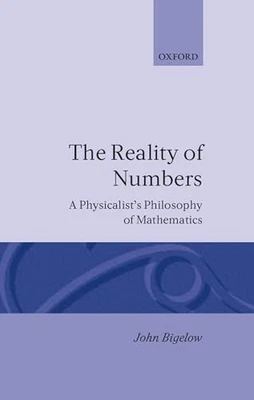 The Reality of Numbers: A Physicalist..., Bigelow, John - Image 1 of 2
