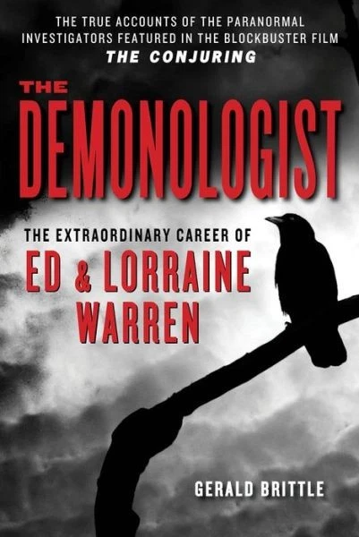 The Demonologist Extraordinary Career of Ed and Lorraine Warren Amityville