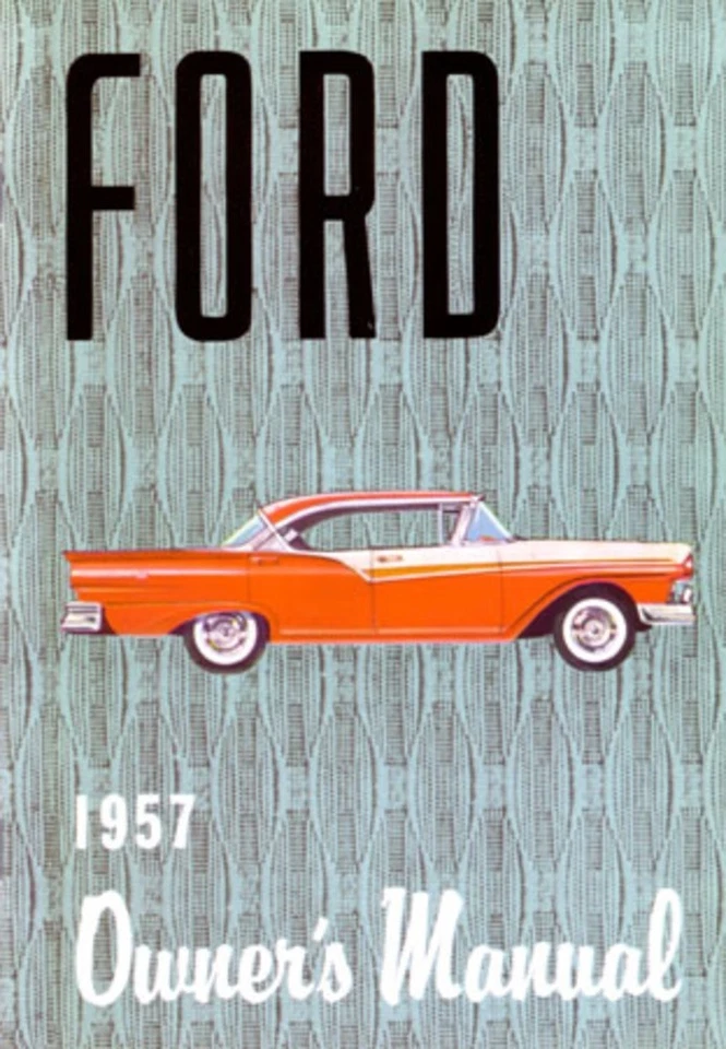 Ford 1957 manual del propietario guía del usuario libro de referencia operador fusibles fluidos OEM Foto 1 de 1