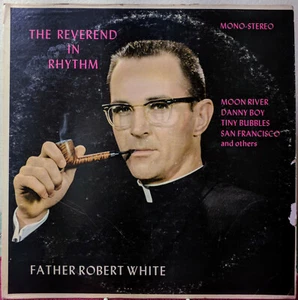 Father Robert White The Reverend in Rhythm Rare SIGNED Private Jazz LP G+/VG - Imagen 1 de 10