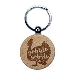 Gobble Gobble Turkey Thanksgiving Engraved Wood Round Keychain Tag Charm - Picture 1 of 6