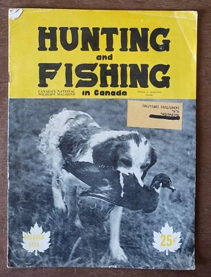 Hunting and Fishing in Canada Magazine October 1958 28 pages Bullets Booze Guns - Image 1 of 4