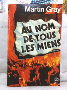 AU NOM DE TOUS LES MIENS, MARTIN GRAY, ÉDITIONS LE LIVRE DE POCHE, 1983 - Picture 1 of 17