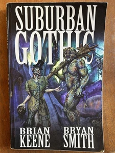 Suburban Gothic by Bryan Smtih and Brian Keene (2021, Trade Paperback) - Imagen 1 de 3