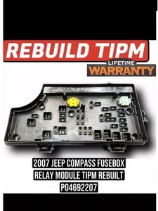 2007 Jeep Compass Fusebox Fuse Box Relay Module Tipm REBUILT P04692207 WARRANTY - Picture 1 of 1