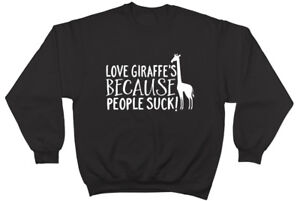 Love Giraffes because People Suck Mens Womens Jumper Sweatshirt