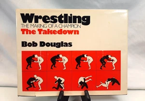 Wrestling - The Making of a Champion: The Takedown by Bob Douglas Hardcover Book - Bild 1 von 19