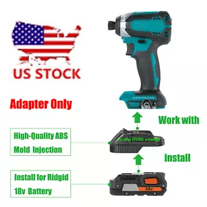 1 fits RIDGID 18V Li-Ion Battery To for Makita 18V LXT Tool Adapter-Adapter Only - Picture 1 of 7