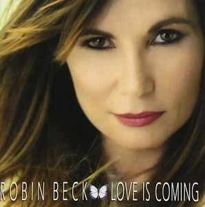 Robin Beck CD Love Is Coming - Picture 1 of 2