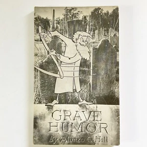 Grave Humor Alonzo C Hall Softcover Book 1961 Humorous Tombstone Inscriptions - Imagen 1 de 17
