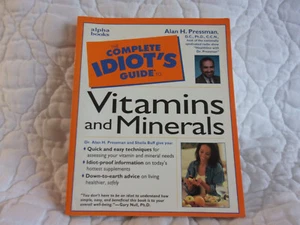 THE COMPLETE IDIOT'S GUIDE TO VITAMINS AND MINERALS BOOK HEALTH DR ALAN PRESSMAN - Foto 1 di 16