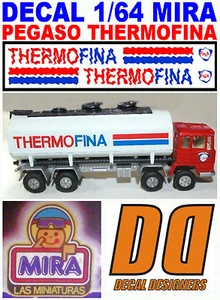 DECAL 1/64 MIRA PEGASO THERMOFINA (01) - Picture 1 of 1